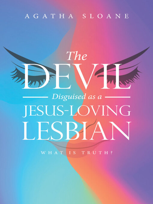 Title details for The Devil Disguised as a Jesus-Loving Lesbian by Agatha Sloane - Wait list